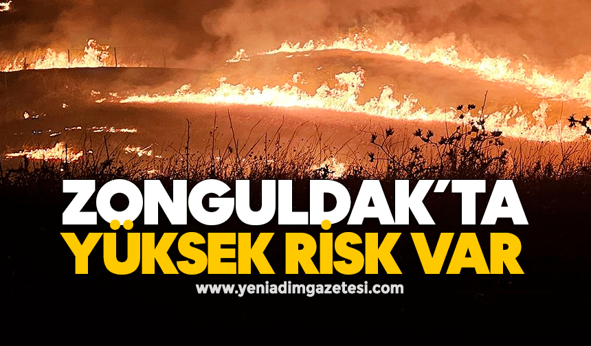 Zonguldak'ta yüksek risk var