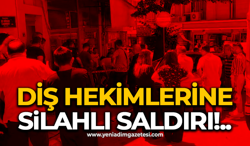 Diş hekimlerine silahlı saldırı