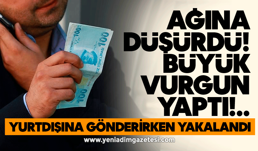 Ağına düşürdü, büyük vurgun yaptı! Yurtdışına gönderirken yakalandı