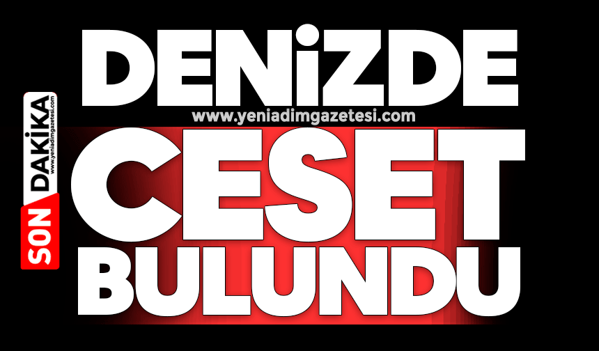 Denizde erkek cesedi bulundu