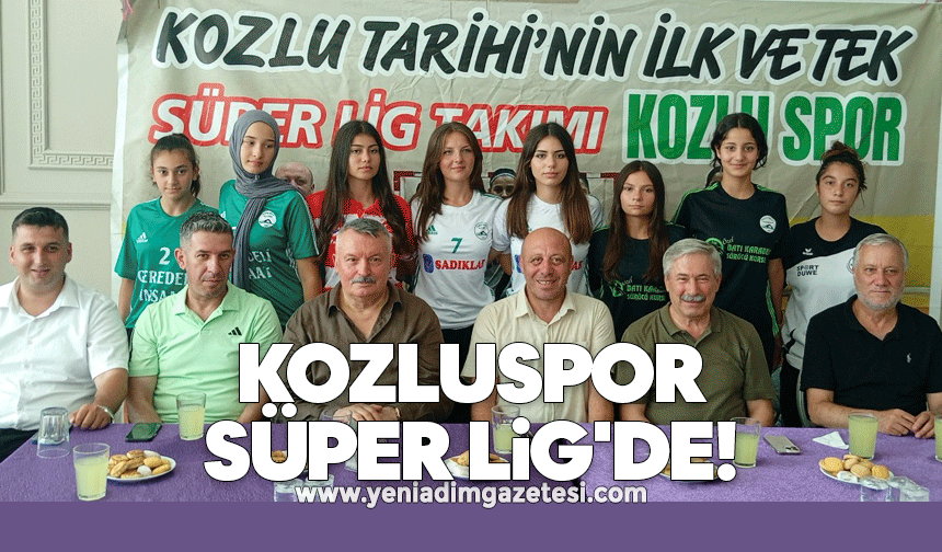 Kozluspor Süper Lig'de!