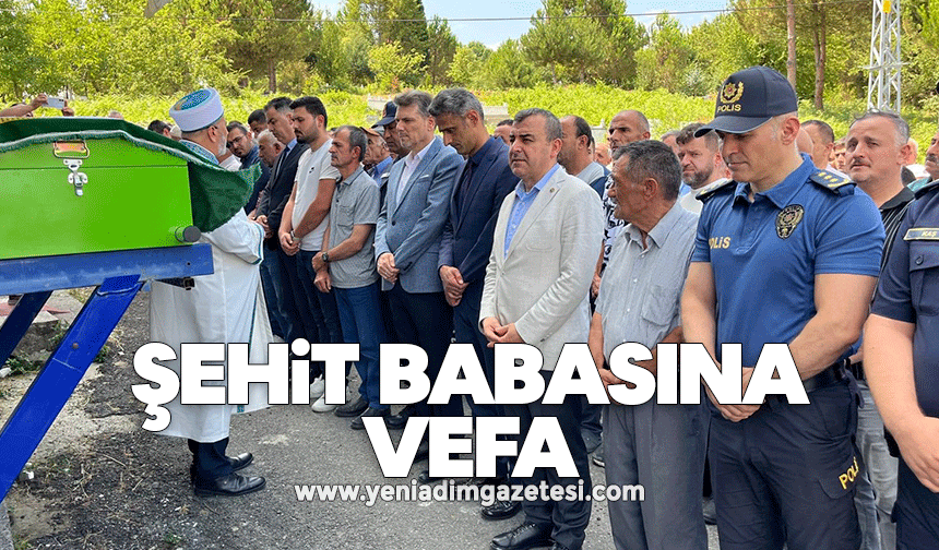 Şehit babasına vefa