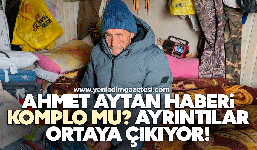 Ahmet Aytan haberi komplo mu? Ayrıntılar ortaya çıkıyor!