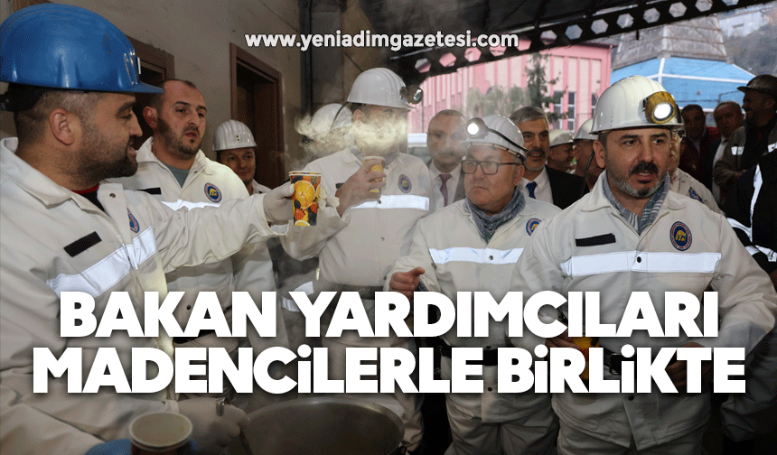 Bakan Yardımcıları madencilerle birlikte