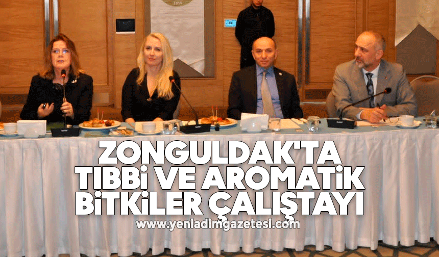 Zonguldak'ta tıbbi ve aromatik bitkiler çalıştayı