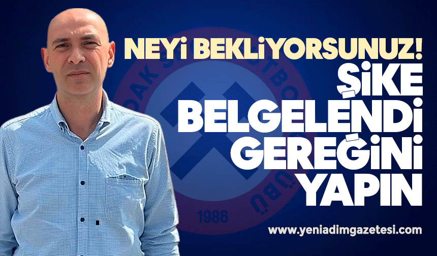 Neyi bekliyorsunuz! Şike belgelendi gereğini yapın