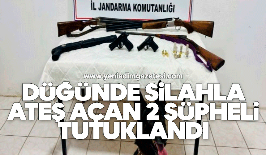Düğünde silahla ateş açan 2 şüpheli tutuklandı