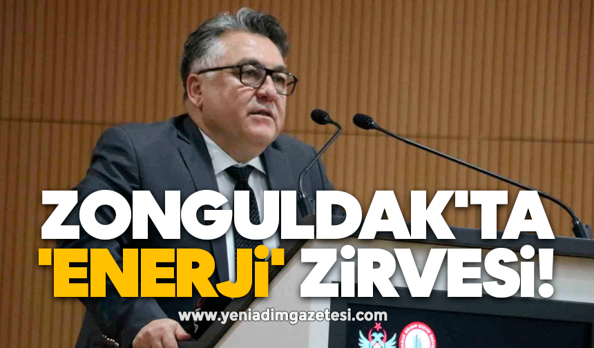 Zonguldak'ta 'enerji' zirvesi!