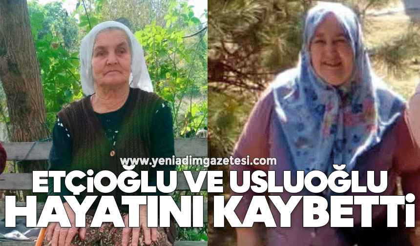 Etçioğlu ve Usluoğlu hayatını kaybetti