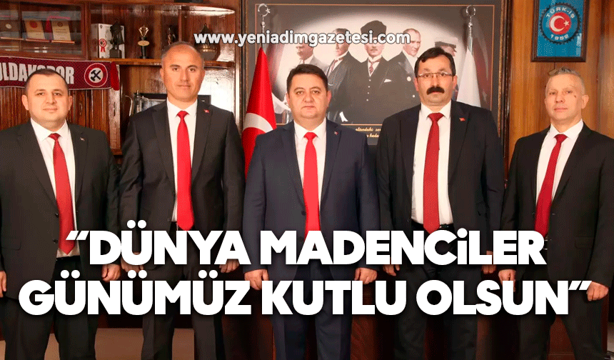 GMİS: “Dünya Madenciler Günümüz kutlu olsun”