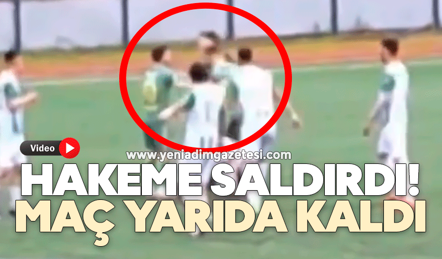 Hakeme saldırdı! Maç yarıda kaldı