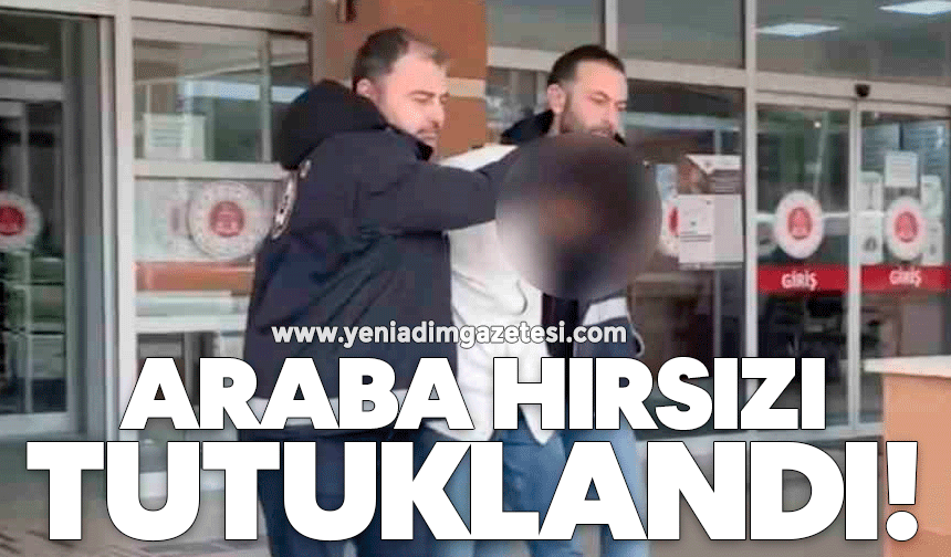 Çaldıkları araçla yakalanan şüpheli tutuklandı