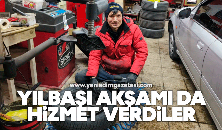 Yılbaşı akşamı da hizmet verdiler
