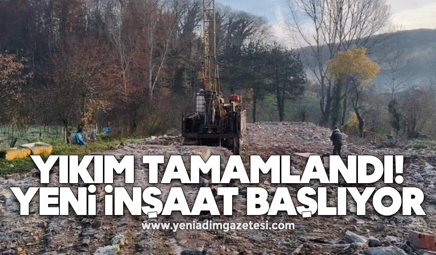 Yıkım tamamlandı! Yeni İnşaat başlıyor