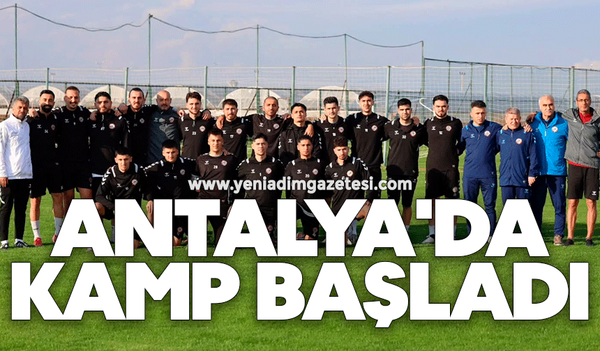 Antalya'da kamp başladı