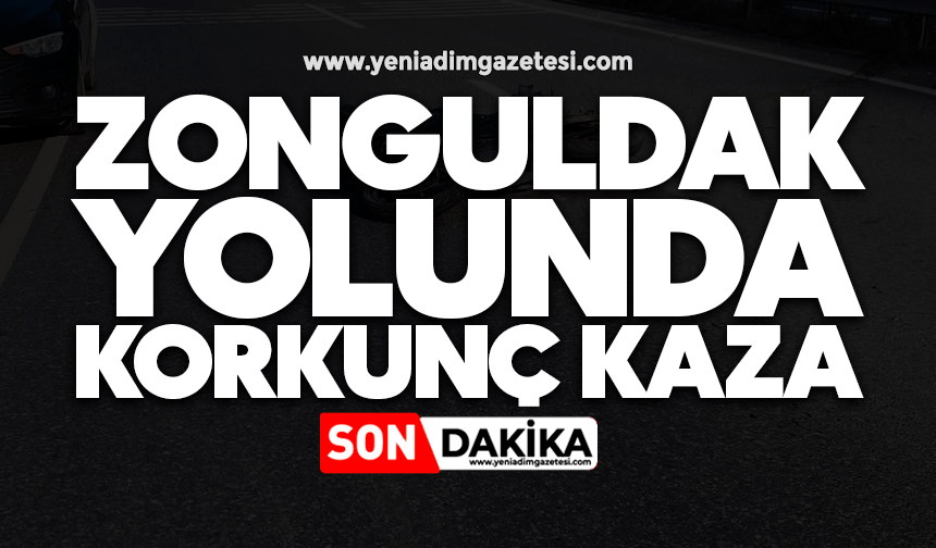 Zonguldak yolunda korkunç kaza!