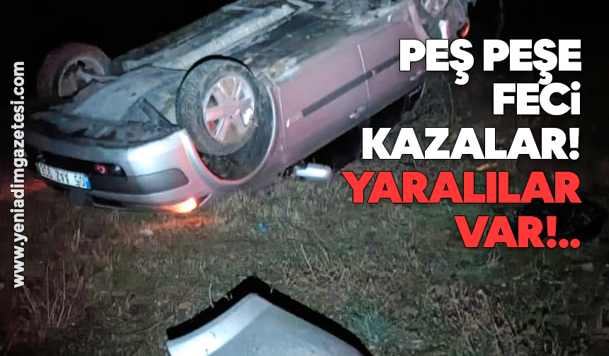Peş peşe feci kazalar:  Yaralılar var