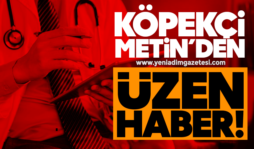 Köpekçi Metin’den kötü haber