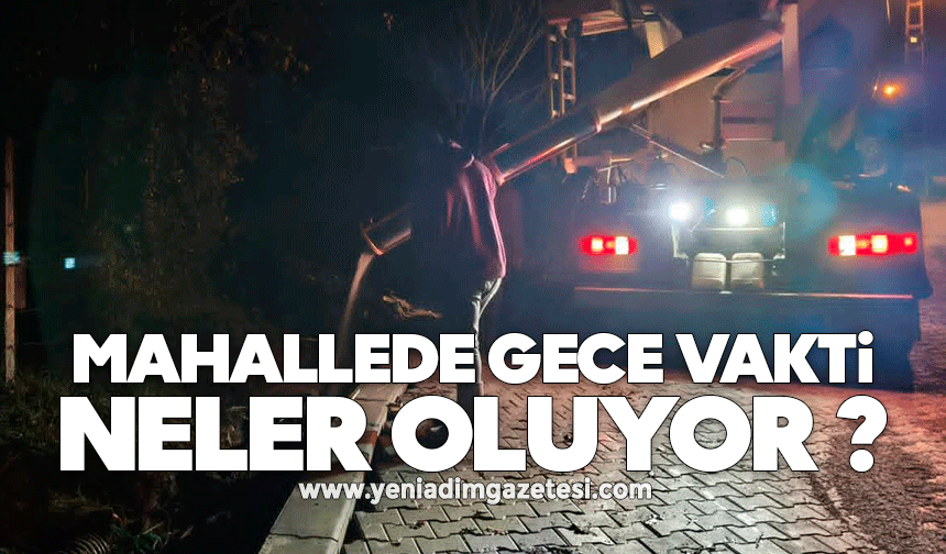 Mahallede gece vakti neler oluyor ?