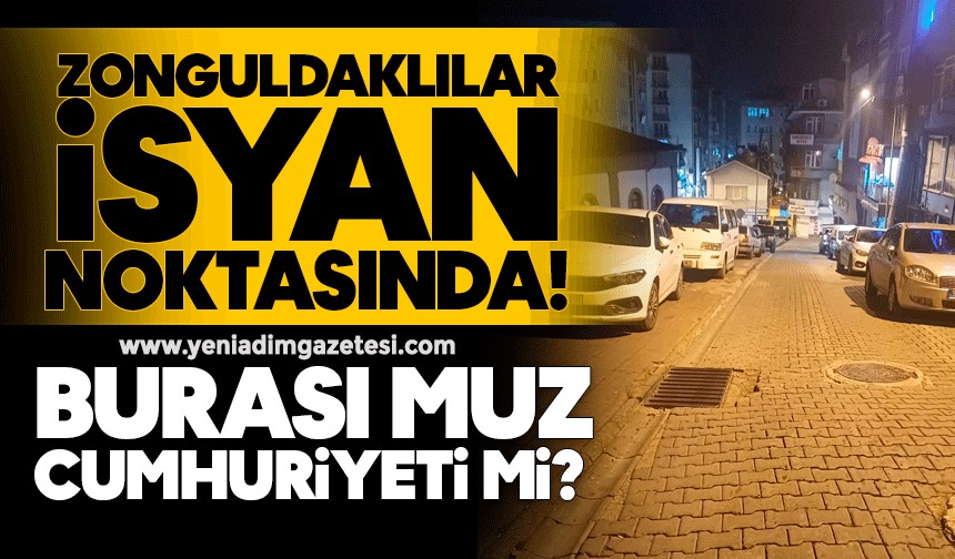 Zonguldaklılar isyan noktasında: Burası muz cumhuriyeti mi?
