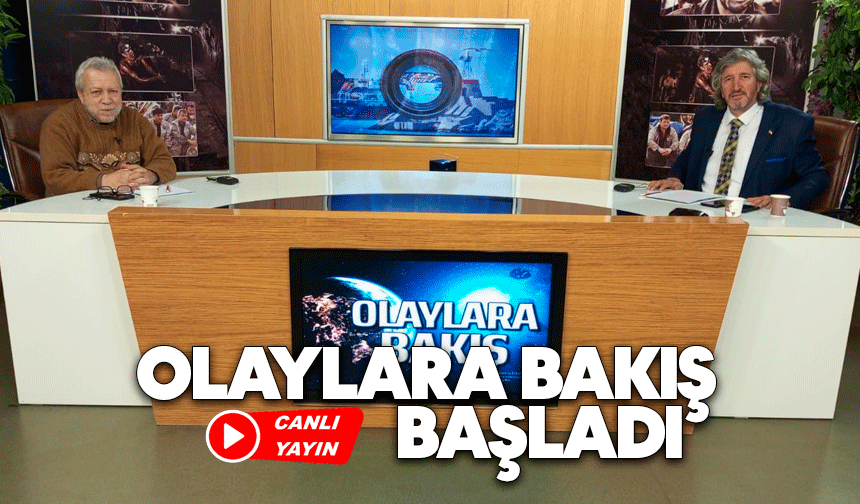 Olaylara Bakış başladı