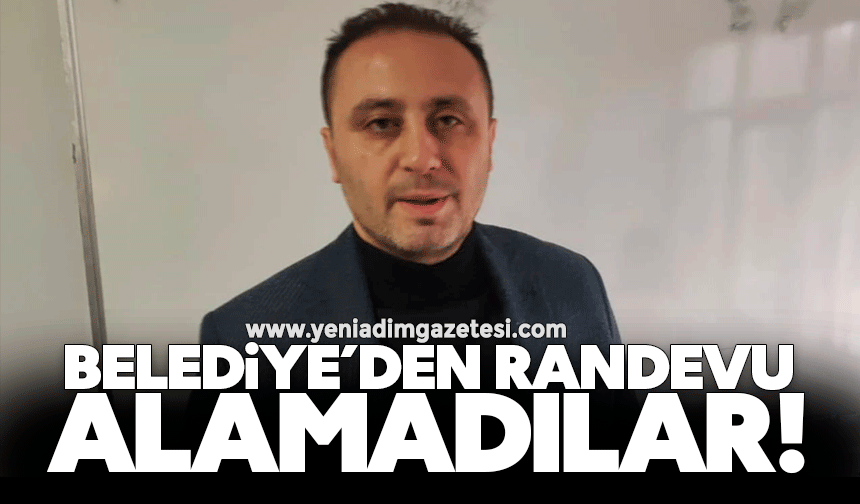 Belediye’den randevu alamadılar!