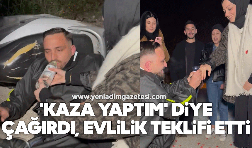'Kaza yaptım' diye çağırdı, evlilik teklifi etti
