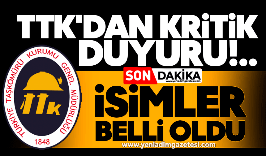 TTK'dan kritik duyuru: İsimler belli oldu