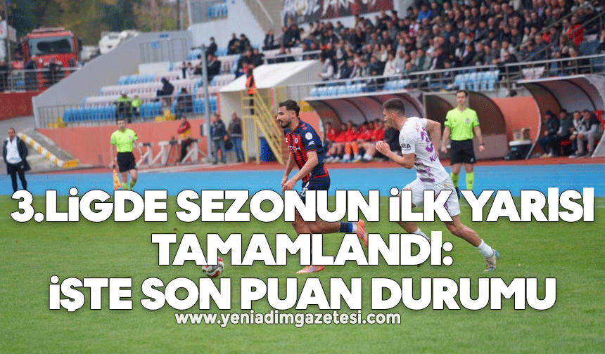 3.ligde sezonun ilk yarısı tamamlandı: İşte son puan durumu