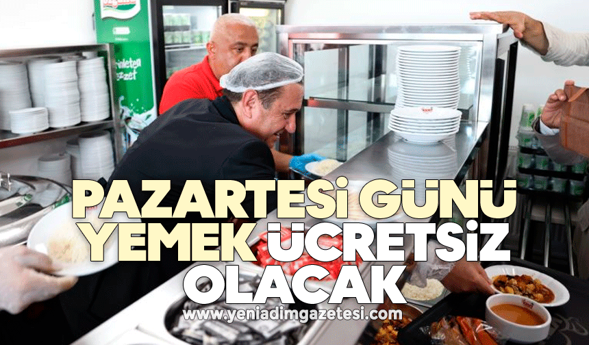 Pazartesi günü yemek ücretsiz olacak