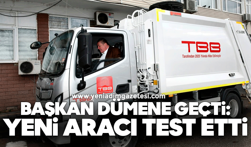Başkan dümene geçti: Yeni aracı test etti