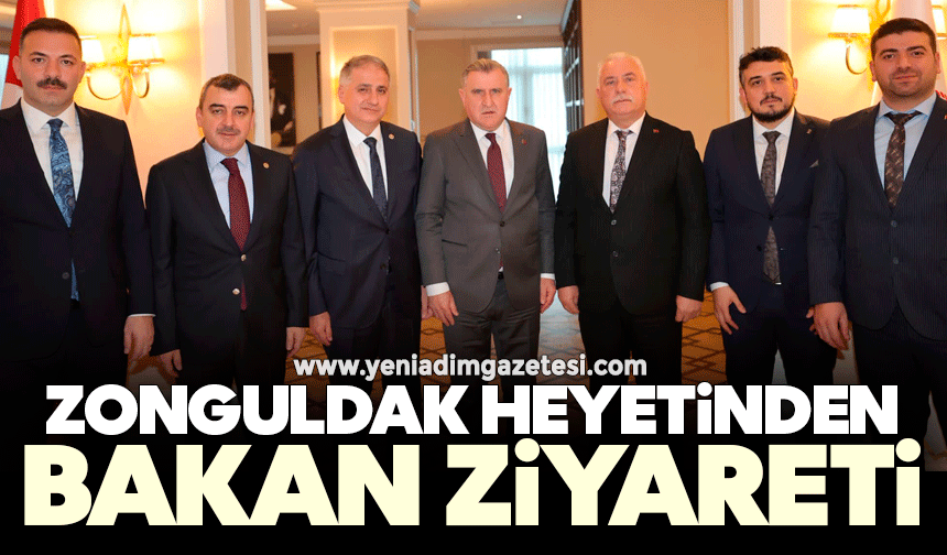 Zonguldak heyetinden Bakan ziyareti