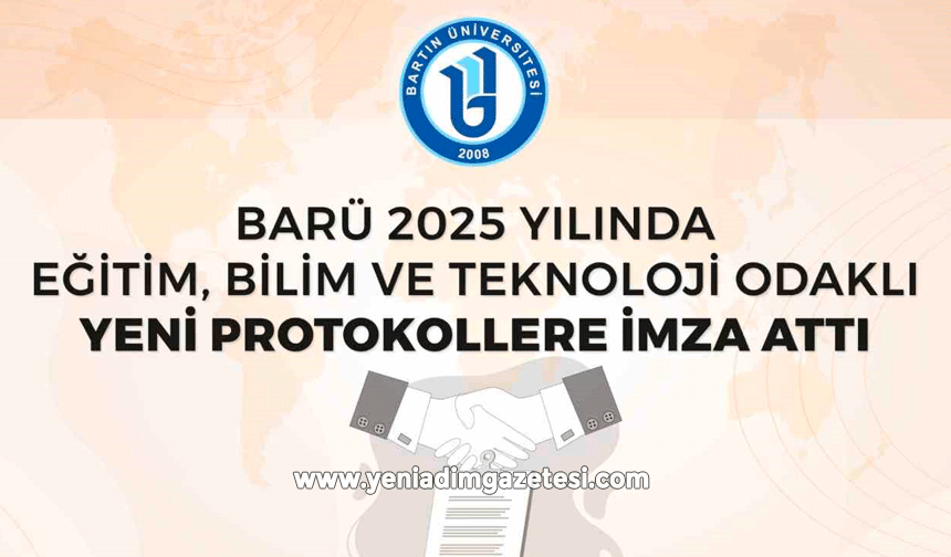 BARÜ 2025 yılında eğitim, bilim ve teknoloji odaklı yeni protokollere imza attı