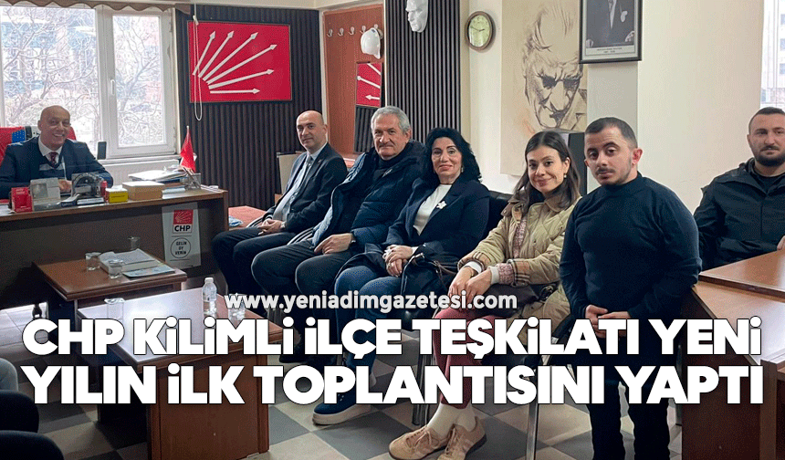 CHP Kilimli İlçe Teşkilatı yeni yılın ilk toplantısını yaptı