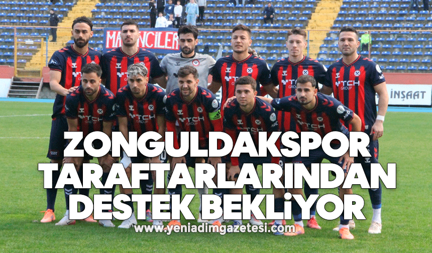 Zonguldakspor, taraftarlarından destek bekliyor