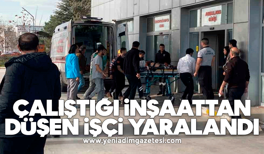 Çalıştığı inşaattan düşen işçi yaralandı