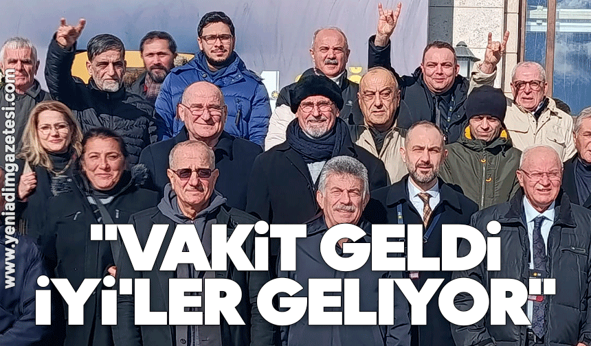 "Vakit geldi, İYİ'ler geliyor"