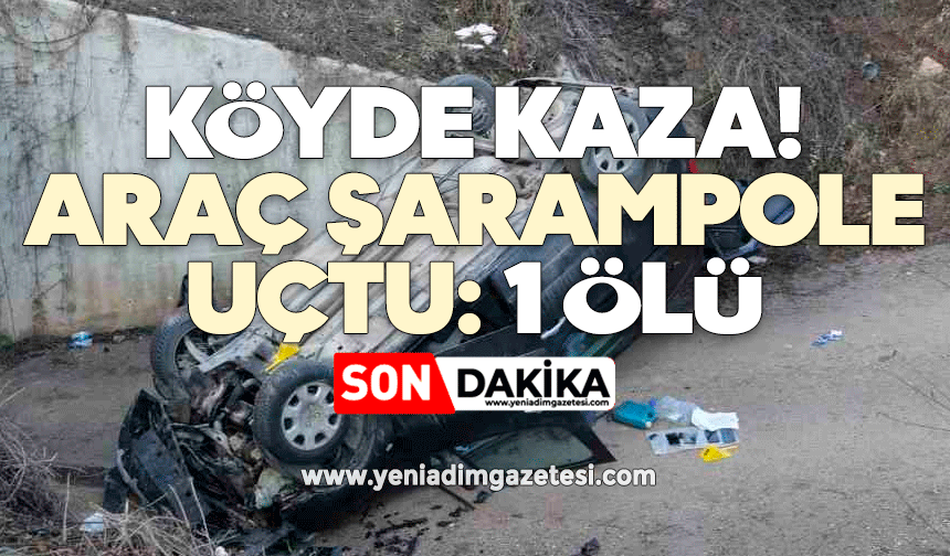 Köyde kaza! Araç şarampole uçtu: 1 ölü