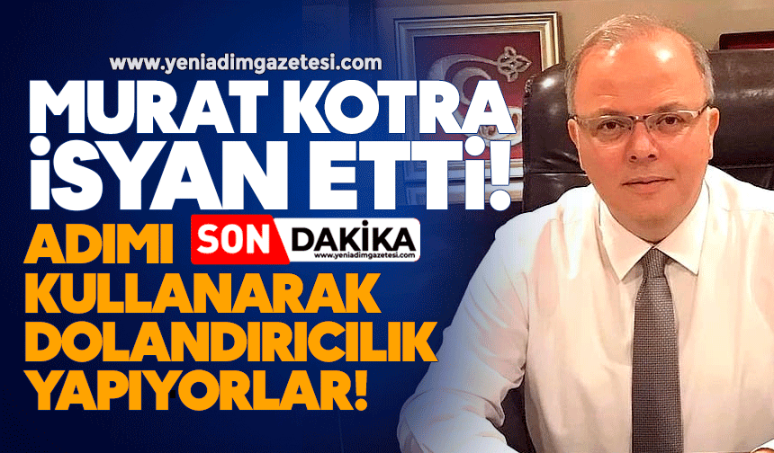 Murat Kotra isyan etti: Adımı kullanarak dolandırıcılık yapıyorlar!