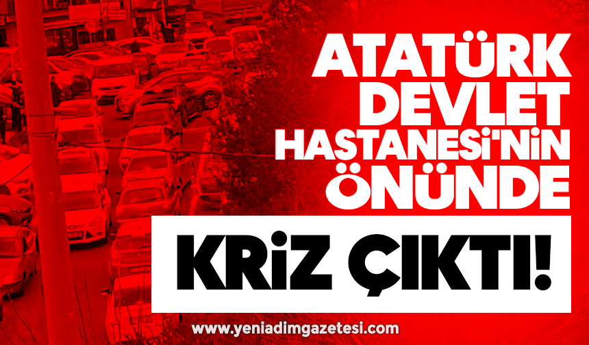 Atatürk Devlet Hastanesi'nin önünde 'kriz' çıktı!