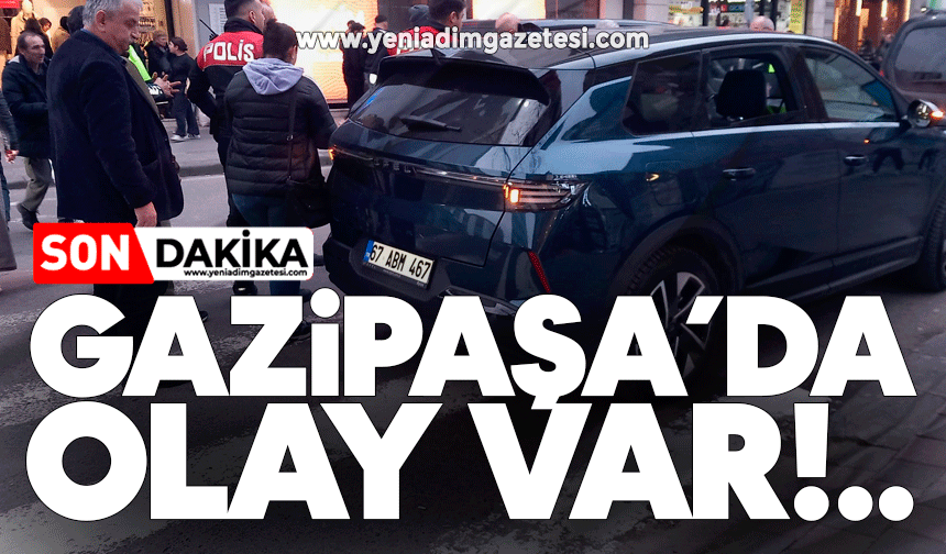 Gazipaşa'da olay var!