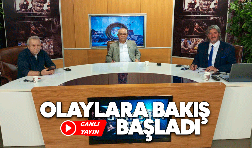 Olaylara bakış başladı