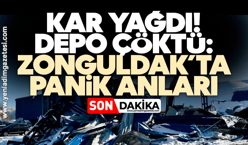Kar yağdı! Depo çöktü: Zonguldak’ta panik anları