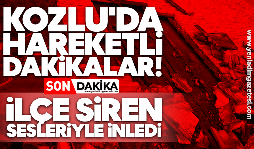 Kozlu'da hareketli dakikalar! İlçe siren sesleriyle inledi