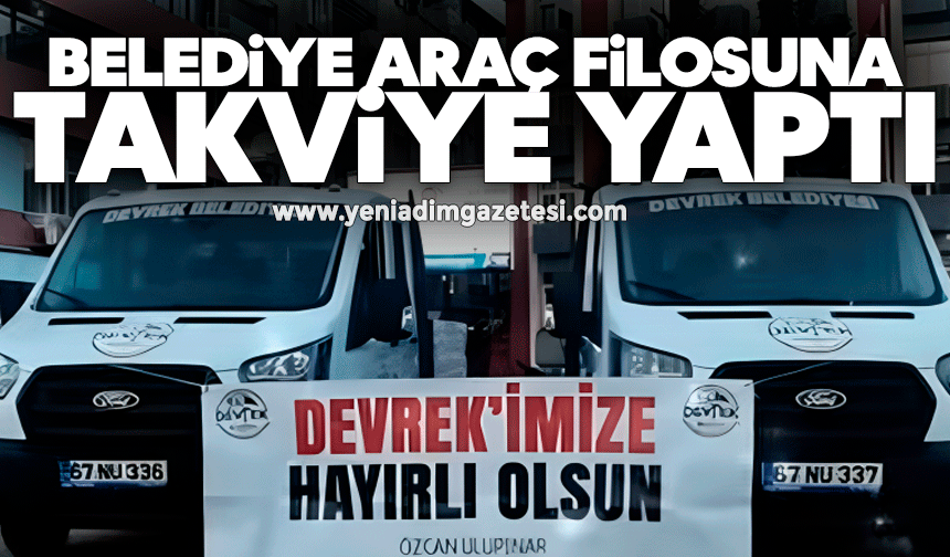 Belediye araç filosuna takviye yaptı