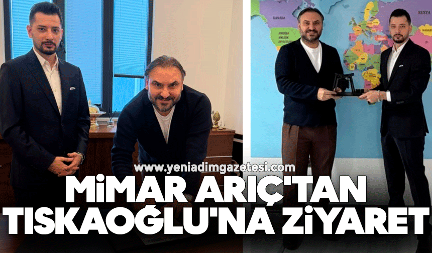 Mimar Ahmet Öktem Arıç'tan Tıskaoğlu'na ziyaret