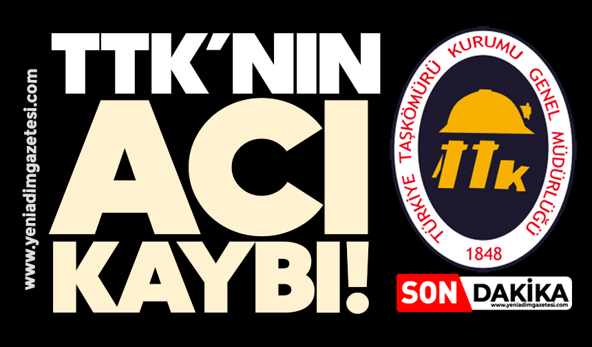 TTK’nın acı kaybı