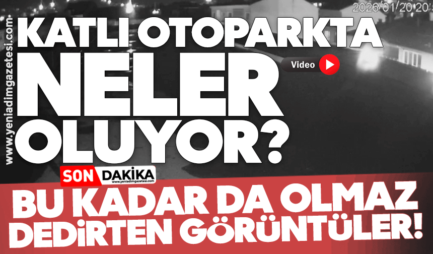 Katlı otoparkta neler oluyor? Bu kadar da olmaz dedirten görüntüler!