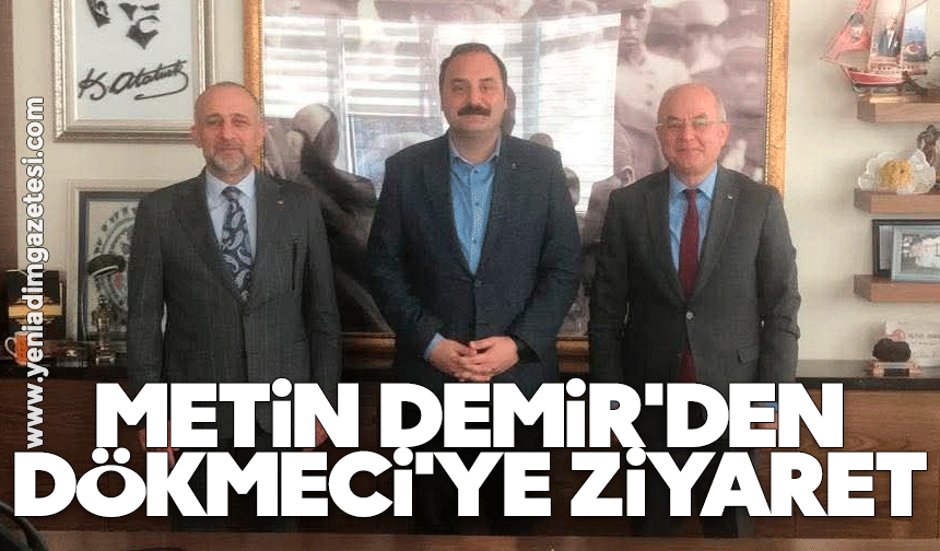 Demir'den Dökmeci'ye ziyaret