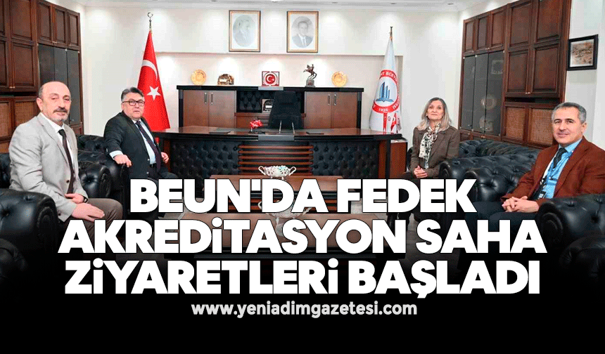 BEUN'da FEDEK akreditasyon saha ziyaretleri başladı